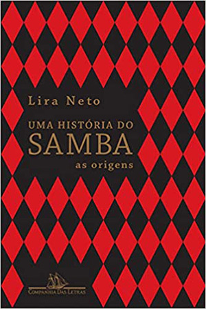 Capa do Livro história do samba de Lira Neto