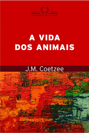 Capa do livro A vida dos animais, Coetzze