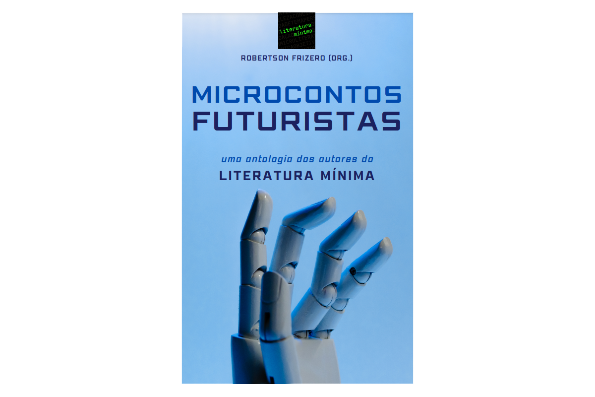 Capa e-book Microcontos Futuristas, com uma mão robótica e um fundo azul