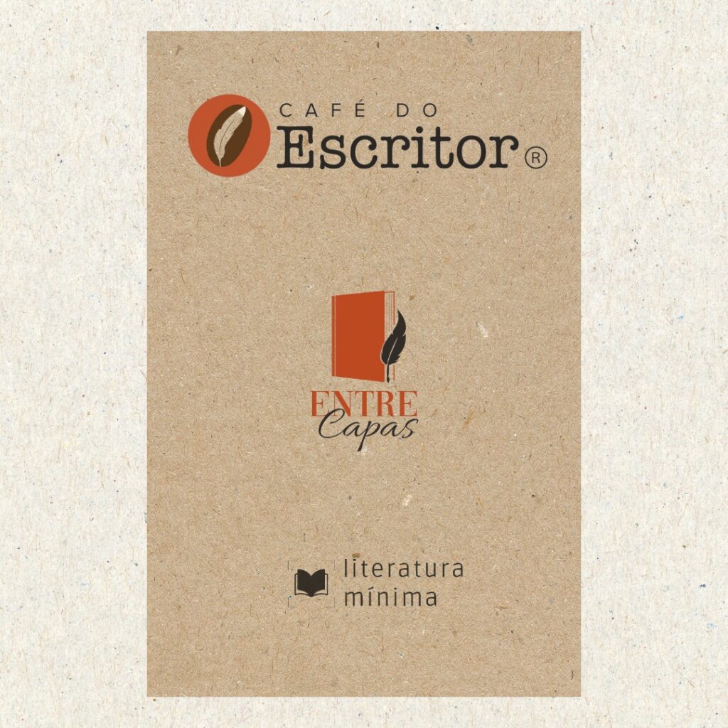 A imagem trata-se de uma imagem retangular, de pé, com o logo do Café do Escritor e o Selo EntreCapas. Abaixo o selo Literatura Mínima.
