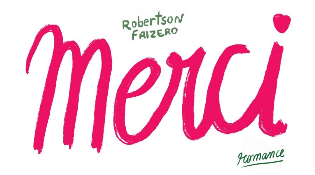 Merci, Romance de Robertson Frizero